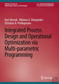 Bertrand.pt - Integrated Process Design And Operational Optimization Via Multi-Parametric Programming