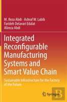 Integrated Reconfigurable Manufacturing Systems And Smart Value Chain