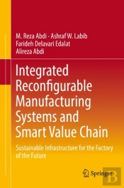 Integrated Reconfigurable Manufacturing Systems And Smart Value Chain