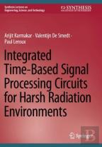 Integrated Time-Based Signal Processing Circuits For Harsh Radiation Environments