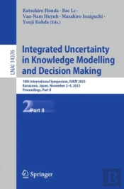 Integrated Uncertainty In Knowledge Modelling And Decision Making