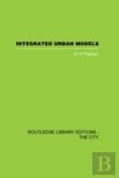 Integrated Urban Models Vol 1: Policy Analysis Of Transportation And Land Use (Rle: The City)