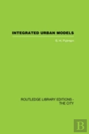 Integrated Urban Models Vol 1: Policy Analysis Of Transportation And Land Use (Rle: The City)