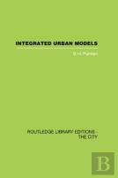 Integrated Urban Models Vol 1: Policy Analysis Of Transportation And Land Use (Rle: The City)