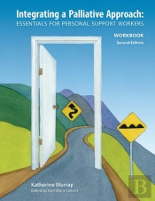 Integrating A Palliative Approach Workbook 2nd Edition