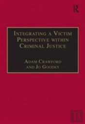 Integrating A Victim Perspective Within Criminal Justice