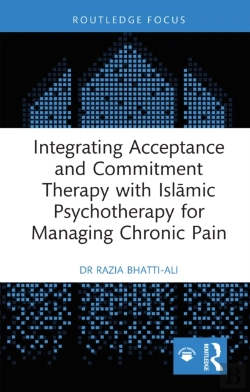 Bertrand.pt - Integrating Acceptance And Commitment Therapy With Islamic Psychotherapy For Managing Chronic Pain