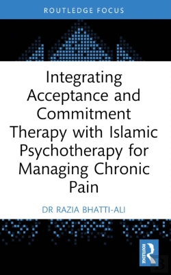 Bertrand.pt - Integrating Acceptance And Commitment Therapy With Islamic Psychotherapy For Managing Chronic Pain