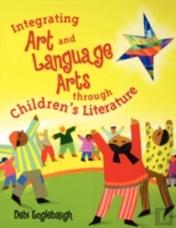 Bertrand.pt - Integrating Art And Language Arts Through Children'S Literature