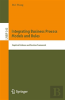Integrating Business Process Models And Rules
