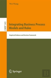 Integrating Business Process Models And Rules