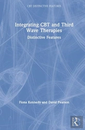 Integrating Cbt And Third Wave Therapies