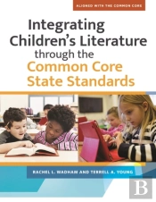 Integrating Children'S Literature Through The Common Core State Standards