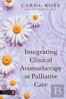 Integrating Clinical Aromatherapy In Palliative Care