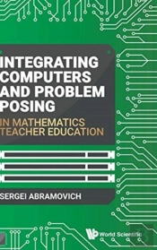 Integrating Computers And Problem Posing In Mathematics Teacher Education