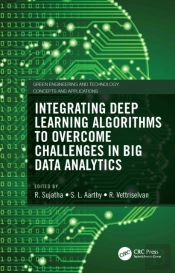 Integrating Deep Learning Algorithms To Overcome Challenges In Big Data Analytics