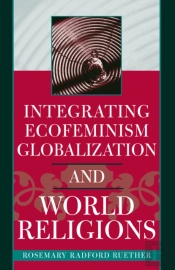 Integrating Ecofeminism, Globalization, And World Religions