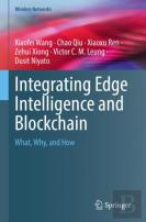 Integrating Edge Intelligence And Blockchain