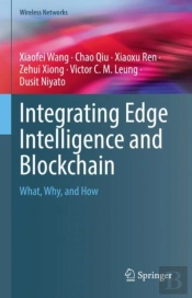 Integrating Edge Intelligence And Blockchain