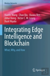 Integrating Edge Intelligence And Blockchain
