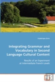Integrating Grammar And Vocabulary In Second Language Cultural Content