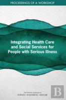Integrating Health Care And Social Services For People With Serious Illness