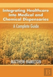 Integrating Healthcare Into Medical And Chemical Dispensaries
