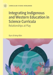 Integrating Indigenous And Western Education In Science Curricula