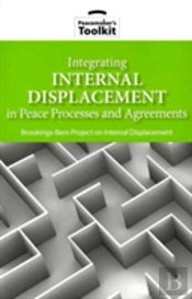Integrating Internal Displacement In Peace Processes And Agreements