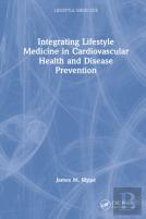 Integrating Lifestyle Medicine In Cardiovascular Health And Disease Prevention