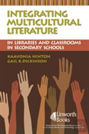 Integrating Multicultural Literature In Libraries And Classrooms In Secondary Schools