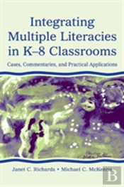 Integrating Multiple Literacies In K-8 Classrooms