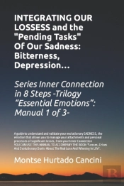 Integrating Our Losses And The Pending Tasks Of Our Sadness