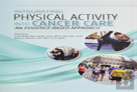 Integrating Physical Activity Into Cancer Care