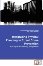 Integrating Physical Planning In Street Crime Prevention