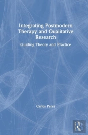 Integrating Postmodern Therapy And Qualitative Research