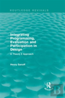 Integrating Programming, Evaluation And Participation In Design (Routledge Revivals)