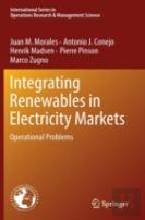 Integrating Renewables In Electricity Markets