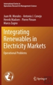 Integrating Renewables In Electricity Markets