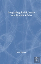 Integrating Social Justice Into Student Affairs