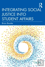 Integrating Social Justice Into Student Affairs