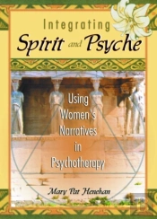 Integrating Spirit And Psyche