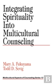 Integrating Spirituality Into Multicultural Counseling