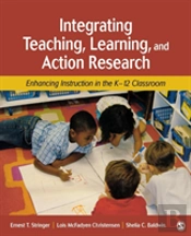 Integrating Teaching, Learning, And Action Research