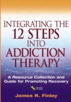 Bertrand.pt - Integrating The 12 Steps Into Addiction Therapy