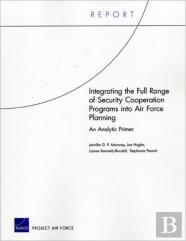 Integrating The Full Range Of Security Cooperation Programs Into Air Force Planning