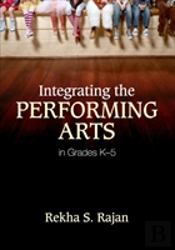 Integrating The Performing Arts In Grades Kâ€“5