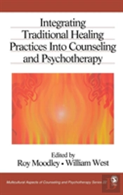 Integrating Traditional Healing Practices Into Counseling And Psychotherapy