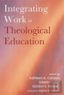 Integrating Work In Theological Education