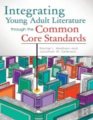 Integrating Young Adult Literature Through The Common Core Standards